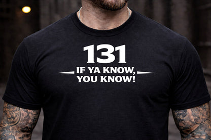 131 If Ya Know You Know T-Shirt | 131 Biker Tee | Performance Harley Shirt | Bagger Rider Tee | Motorcycle Rider Shirt |