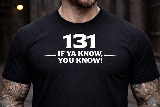131 If Ya Know, You Know