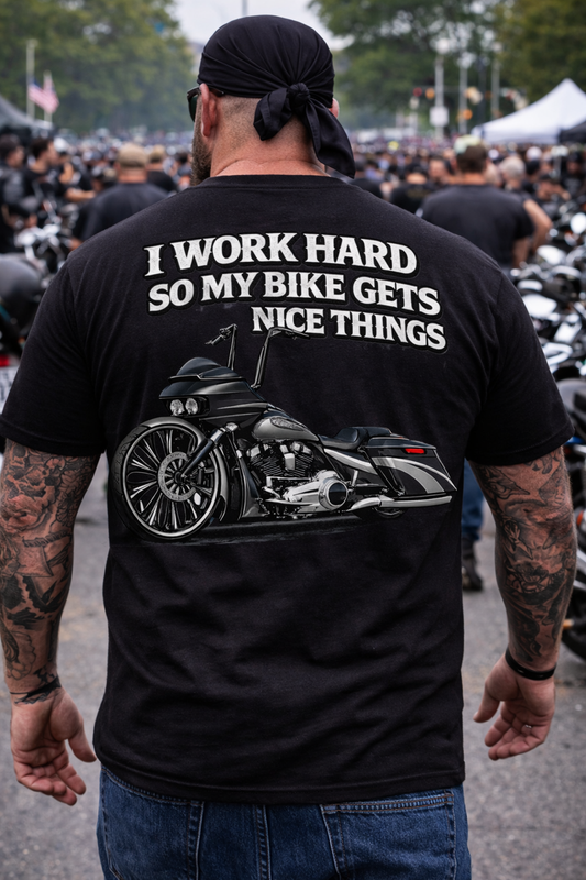 Biker T Shirt Bagger Life Tee I Work Hard So My Bike Gets Nice Things Motorcycle Gift Mens Black